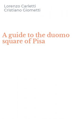 A guide to the duomo square of Pisa