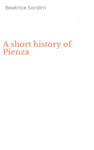 A short history of Pienza