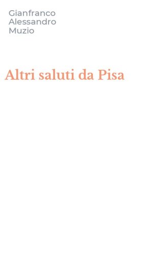 Altri saluti da Pisa