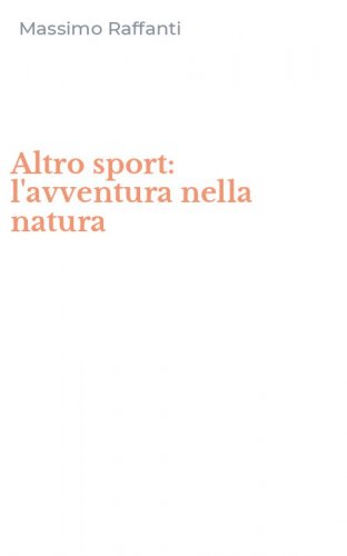Altro sport: l'avventura nella natura