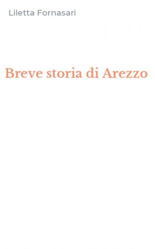 Breve storia di Arezzo