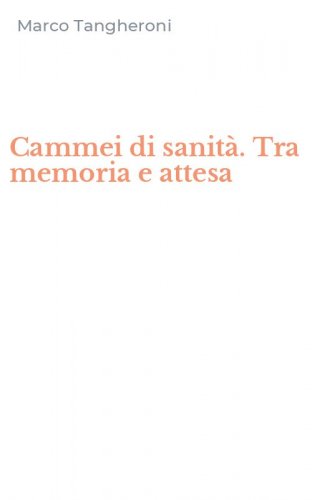 Cammei di sanit&agrave;. Tra memoria e attesa