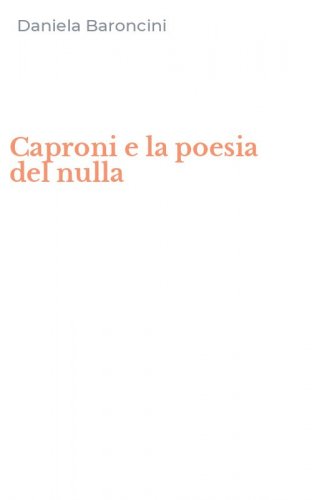 Caproni e la poesia del nulla