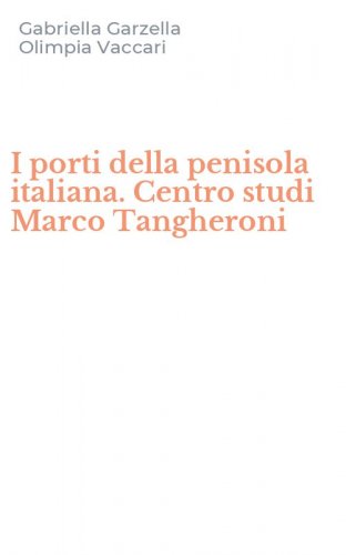 I porti della penisola italiana. Centro studi Marco Tangheroni