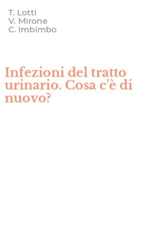 Infezioni del tratto urinario. Cosa c'&egrave; di nuovo?