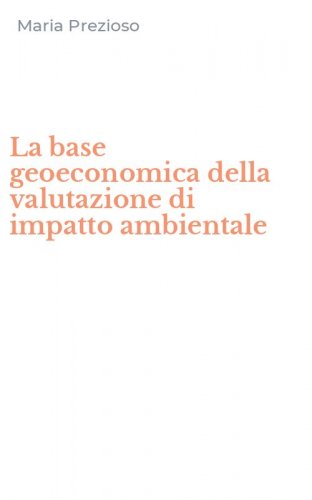La base geoeconomica della valutazione di impatto ambientale