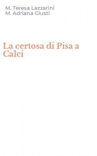 La certosa di Pisa a Calci