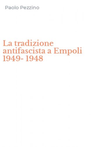 La tradizione antifascista a Empoli 1949-1948