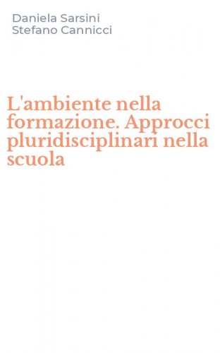 L'ambiente nella formazione. Approcci pluridisciplinari nella scuola