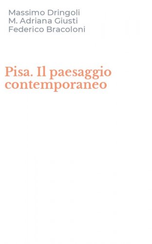 Pisa. Il paesaggio contemporaneo