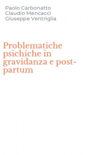 Problematiche psichiche in gravidanza e post-partum