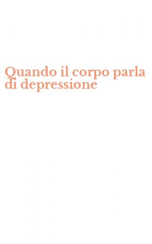 Quando il corpo parla di depressione