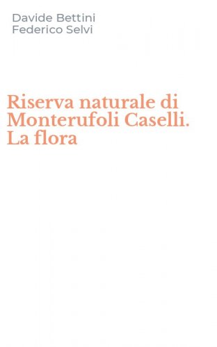 Riserva naturale di Monterufoli Caselli. La flora