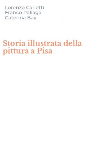 Storia illustrata della pittura a Pisa