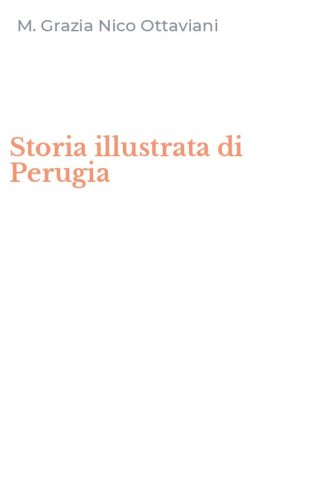 Storia illustrata di Perugia