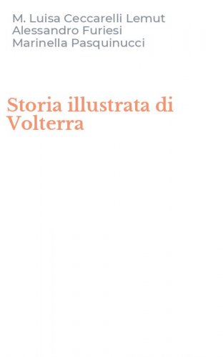 Storia illustrata di Volterra