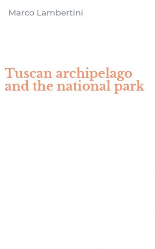 Tuscan archipelago and the national park