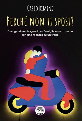 Perch&eacute; non ti sposi? Dialogando e divagando su famiglia e matrimonio con una ragazza su un treno