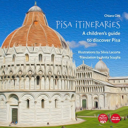 Pisa itineraries. A children's guide to discover Pisa. Ediz. italiana e inglese