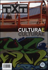 Txt. Creativit&agrave; e innovazione per il territorio toscano (2012). Ediz. italiana e inglese