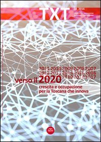 Txt. Creativit&agrave; e innovazione per il territorio toscano. Ediz. italiana e inglese