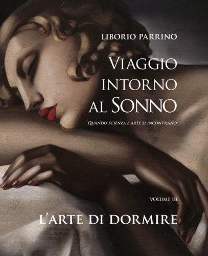 Viaggio intorno al sonno. Quando scienza e arte si incontrano