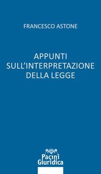 Appunti&nbsp;sull'interpretazione della legge