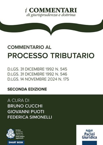 Commentario al processo tributario. D.lgs. 31 dicembre 1992 n. 545 D.lgs. 31 dicembre 1992 n. 546 D.lgs. 14 novembre 2024 n. 175