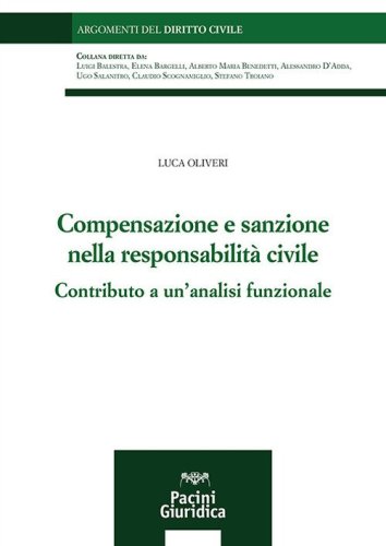 Compensazione e sanzione nella responsabilit&agrave; civile. Contributo a un'analisi funzionale
