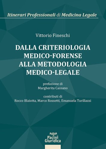 Dalla criteriologia medico-forense alla metodologia medico-legale