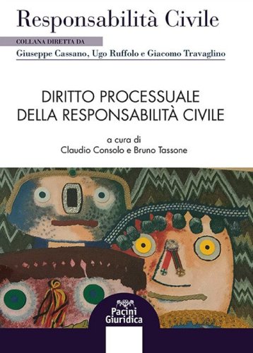 Diritto processuale della responsabilit&agrave; civile
