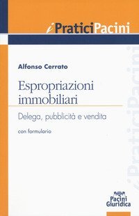 Espropriazioni immobiliari. Delega, pubblicit&agrave; e vendita. Con formulario