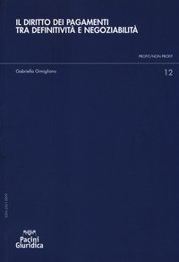 Il diritto dei pagamenti tra definitivit&agrave; e negoziabilit&agrave;