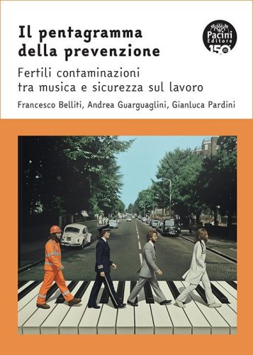 Il pentagramma della prevenzione. Fertili contaminazioni tra musica e sicurezza sul lavoro
