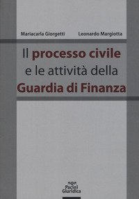 Il processo civile e le attivit&agrave; della Guardia di Finanza