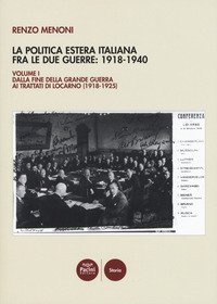 La politica estera italiana fra le due guerre: 1918-1940