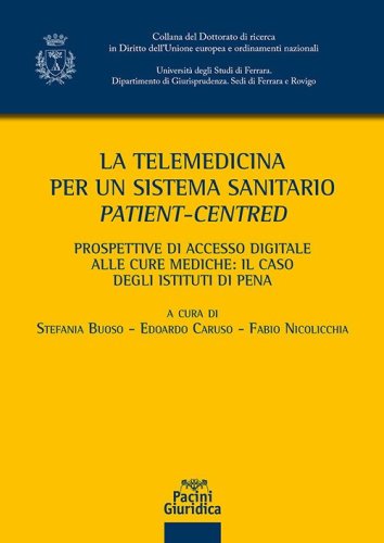 La telemedicina per un sistema sanitario patient-centred. Prospettive di accesso digitale alle cure mediche: il caso degli istituti di pena