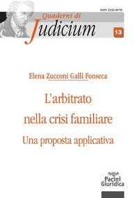 L'arbitrato nella crisi familiare. Una proposta applicativa