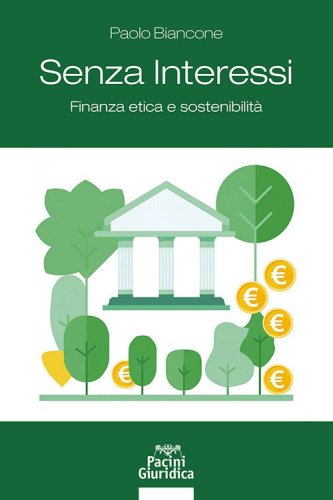 Senza interessi. Finanza etica e sostenibilit&agrave;