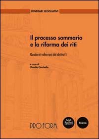Il processo sommario e la riforma dei riti. Quaderni volterrani del diritto
