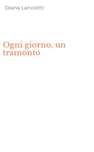 Ogni giorno, un tramonto