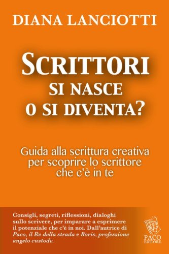 Scrittori si nasce o si diventa?
