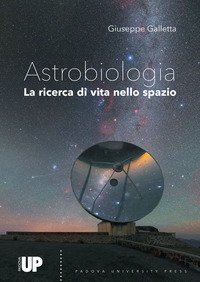 Astrobiologia. Alla ricerca di vita nello spazio