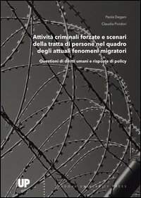 Attivit&agrave; criminali forzate e scenari della tratta di persone nel quadro degli attuali fenomeni migratori. Questioni di diritti umani e risposte di policy