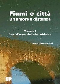 Fiumi e citt&agrave;. Un amore a distanza