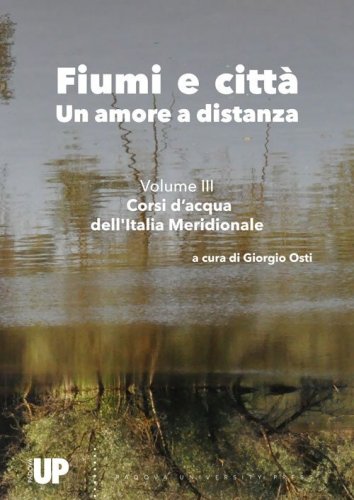 Fiumi e citt&agrave;. Un amore a distanza