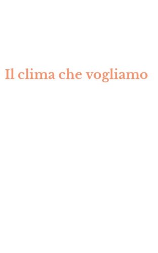 Il clima che vogliamo