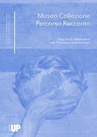 Museo Collezione Percorso Racconto. Proposte di riallestimento nella Pinacoteca degli Eremitani
