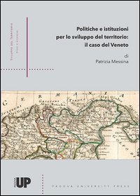 Politiche e istituzioni per lo sviluppo del territorio. Il caso del Veneto