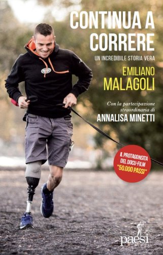 Continua a correre. Un'incredibile storia vera